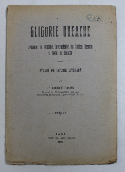GLIGORIE UREACHE - STUDIU DE ISTORIE LITERARA de GIORGE PASCU , 1920