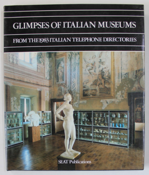 GLIMPSES OF ITALIAN MUSEUMS FROM THE 1983 ITALIAN TELEPHONE DIRECTORIES , 1983