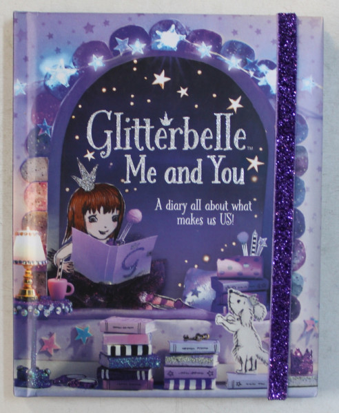 GLITTERBELLE , ME AND YOU , A DIARY ALL ABOUT WHAT MAKES US US , 2015