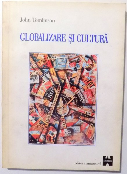 GLOBALIZARE SI CULTURA de JOHN TOMLINSON , 2002