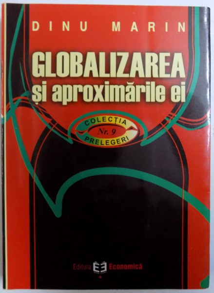 GLOBALIZAREA SI APROXIMARILE EI de DINU MARIN , 2004