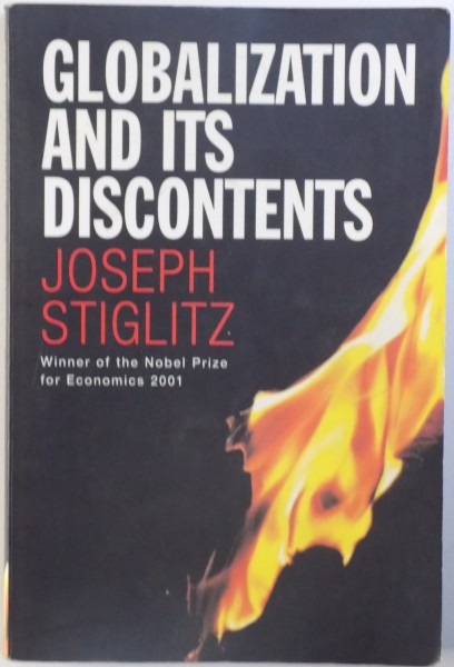 GLOBALIZATION AND ITS DISCONTENTS by JOSEPH STIGLITZ , 2002