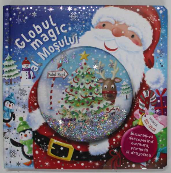 GLOBUL MAGIC AL MOSULUI , ilustratii de NED TAYLOR , text de STEPHANIE MOSS , 2021 *MICI DEFECTE COTOR