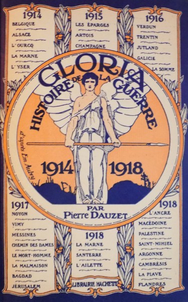 GLORIA , HISTOIRE ILLUSTREE DE LA GUERRE (1914 - 1918) de PIERRE DAUZET , 1919