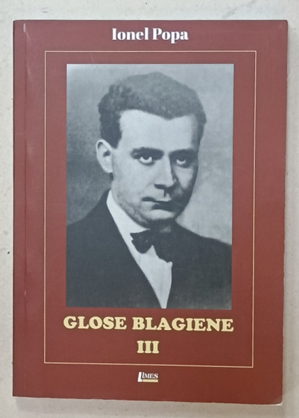 GLOSE BLAGIENE , VOLUMUL III de IONEL POPA , 2018
