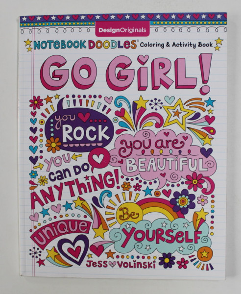 GO GIRL : NOTEBOOK DOODLES , COLORING AND ACTIVITY BOOK by JESS VOLINSKI , 2016