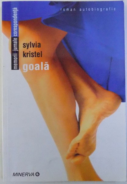 GOALA - ROMAN AUTOBIOGRAFIC  de SYLVIA KRISTEL , 2007