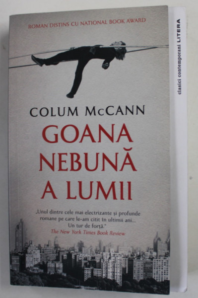 GOANA NEBUNA A LUMII de COLUM McCANN , 2021