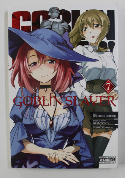 GOBLIN SLAYER , VOLUMUL 7 by KOUSUKE KUROSE and KUMO KAGYU , 2020 , CONTINUT EXPLICIT *