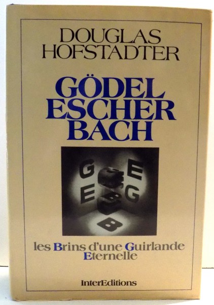 GODEL, ESCHER, BACH par DOUGLAS HOFSTADTER , 1987