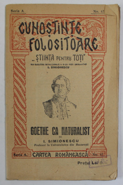 GOETHE CA NATURALIST de I. SIMIONESCU , EDITIE INTERBELICA