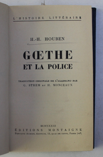 GOETHE ET L A POLICE par H. - H. HOUBEN , 1933