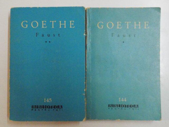 FAUST , VOLUMELE I - II de GOETHE , 1982