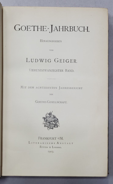 GOETHE - JAHRBUCH von LUDWIG GEIGER , VOLUMUL 24 , 1903