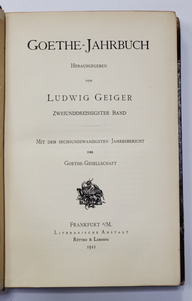 GOETHE - JAHRBUCH von LUDWIG GEIGER , VOLUMUL 32 , 1911
