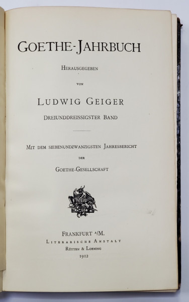 GOETHE - JAHRBUCH von LUDWIG GEIGER , VOLUMUL 33 , 1912