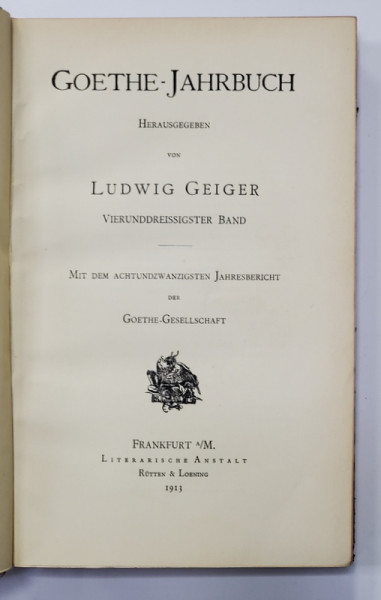 GOETHE - JAHRBUCH von LUDWIG GEIGER , VOLUMUL 34 , 1913