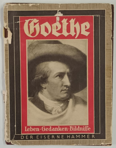 GOETHE , LEBEN , GEDANKEN , BILDNISSE , 1932