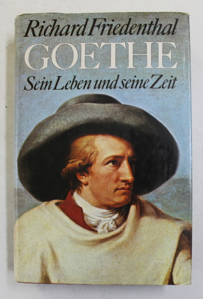 GOETHE SEIN LEBEN UND SEINE ZEIT und RICHARD FRIEDENTHAL , 1963