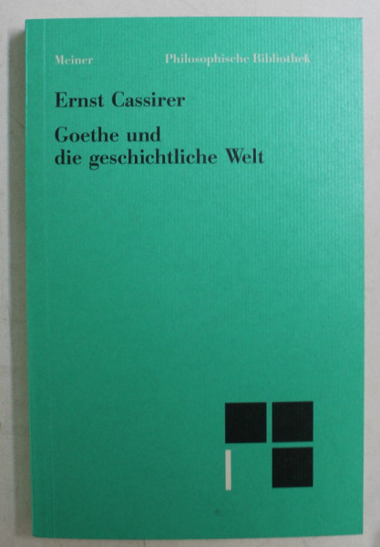 GOETHE UND DIE GESCHICHTLICHE WELT von ERNST CASSIRER , 1995