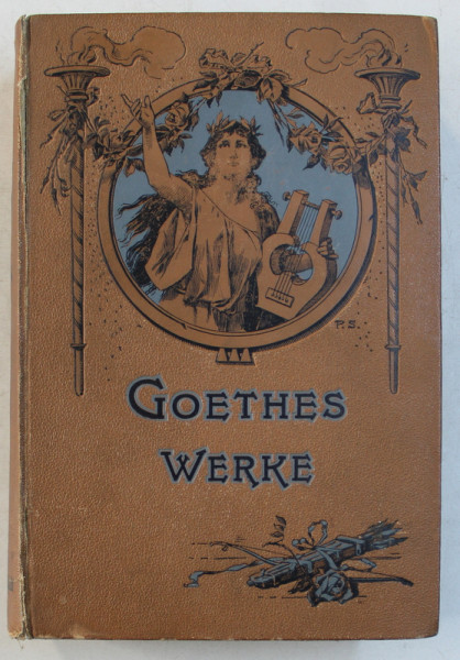 GOETHES WERKE IN EINER AUSWAHL von HEINRICH GUNTHER , EDITIE DE INCEPUT DE SECOL