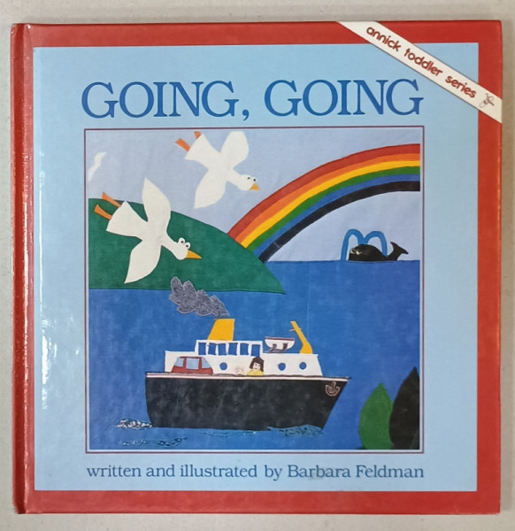 GOING , GOING , written and illustrated by BARBARA FELDMAN , 1989