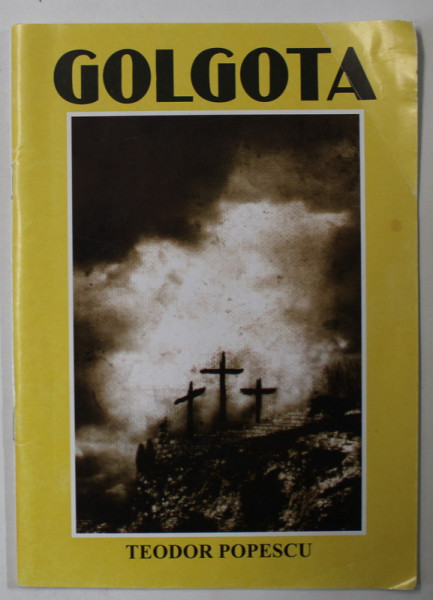 GOLGOTA de TEODOR POPESCU , ANII ' 2000 , LIPSA PAGINA 24