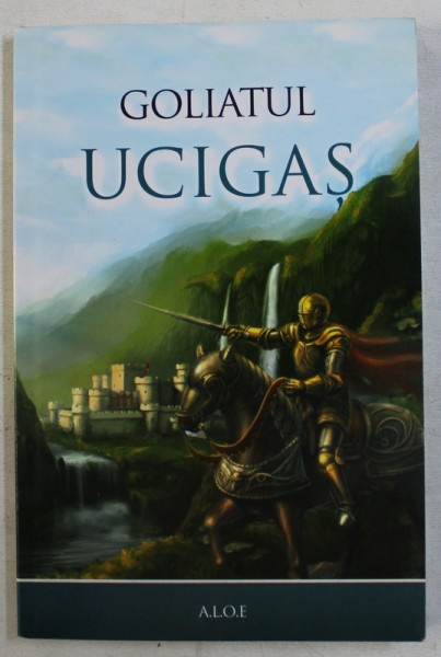 GOLIATUL UCIGAS de A. L. O. E. , 2013