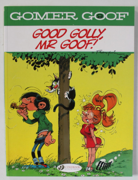 GOMER GOOF , no. 9 : GOOD GOLLY , MR. GOOF ! by FRANQUIN , additional text by DELPORTE , 2022, BENZI DESENATE *
