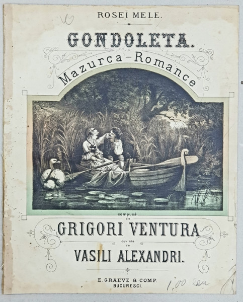 GONDOLETA, MAZURCA-ROMANCE cuvinte de VASILE ALECSANDRI - PARTITURA, LITOGRAFIE, cca. 1900