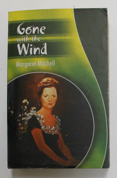 GONE WITH THE WIND by MARGARET MITCHELL  , ANII '2000