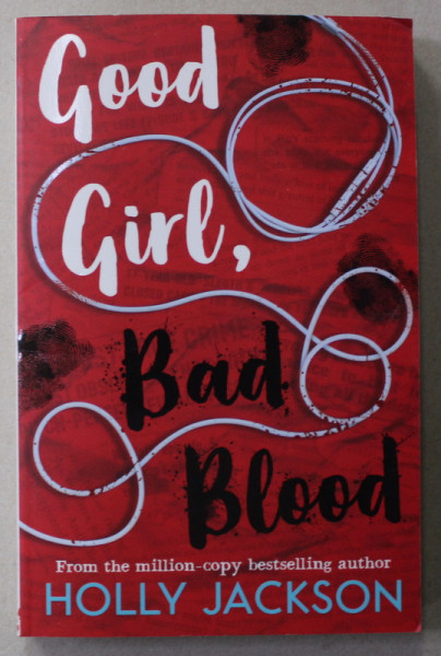 GOOD GIRL , BAD BLOOD by HOLLY JACKSON , 2020