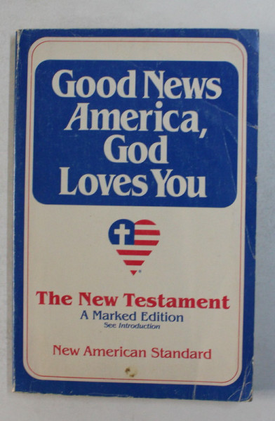 GOOD NEWS AMERICA , GOD LOVES YOU - THE  NEW TESTAMENT , A MARKED EDITION , 1977