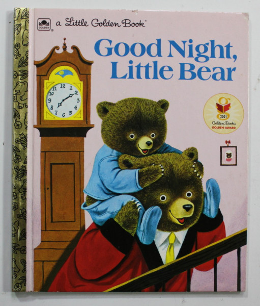 GOOD NIGHT , LITTLE BEAR by PATSY SCARRY , pictures by RICHARD SCARRY , 2002