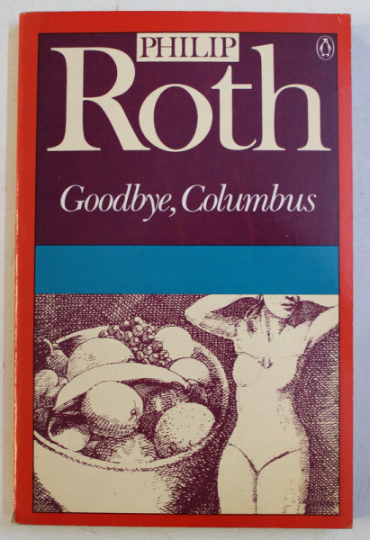 GOODBYE , COLUMBUS AND FIVE SHORT STORIES by PHILIP ROTH , 1986