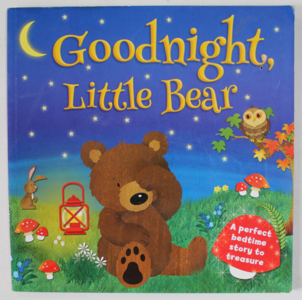 GOODNIGHT , LITTLE BEAR , 2019