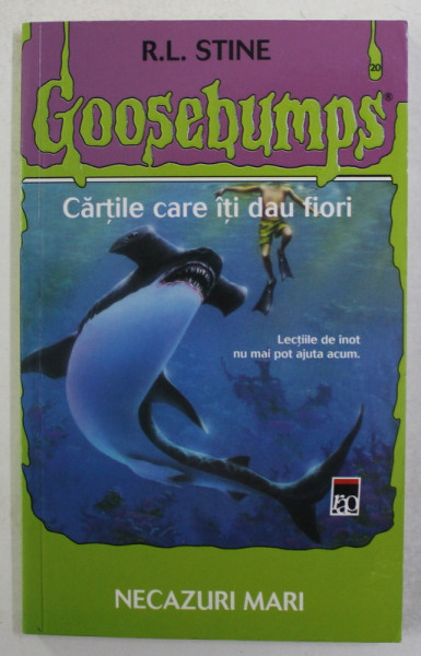 GOOSEBUMPS - CARTILE CARE ITI DAU FIORI - NECAZURI MARI de R. L. STINE , 2010