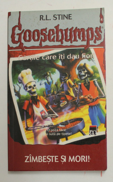 GOOSEBUMPS - CARTILE CARE ITI DAU FIORI - VOLUMU IV - ZAMBESTE SI MORI ! de R.L. STINE , 2003