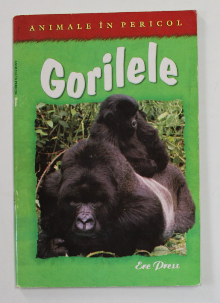 GORILELE , COLECTIA ' ANIMALE IN PERICOL ' de HELEN ORME , 2007