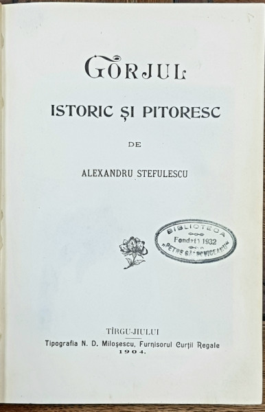 Gorjul istoric si pitoresc de Alexandru Stefulescu - Targu-Jiu, 1904