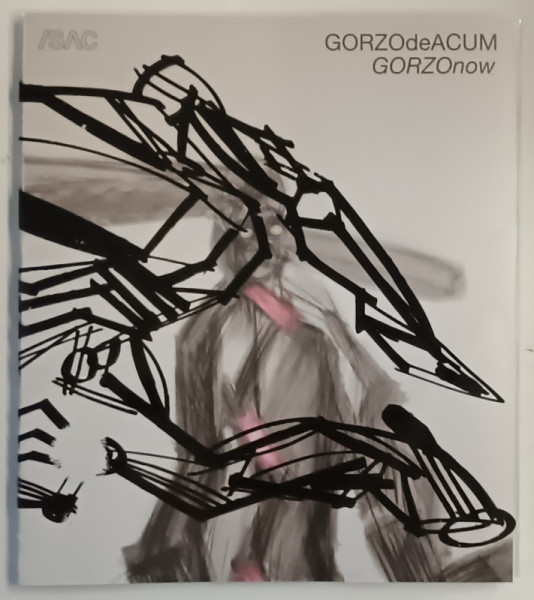 GORZOdeACUM de DUMITRU GORZO , 2020 *EDITIE BILINGVA