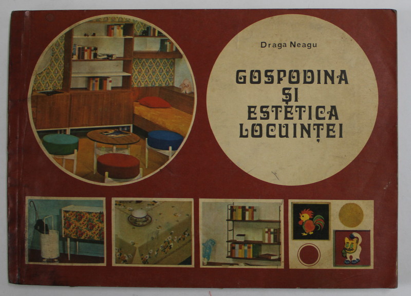 GOSPODINA SI ESTETICA LOCUINTEI de DRAGA NEAGU , 1979