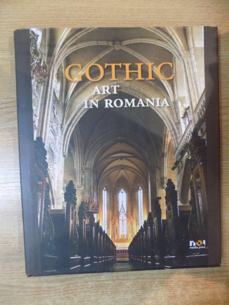 GOTHIC ART IN ROMANIA de DRAGOS NASTASOIU