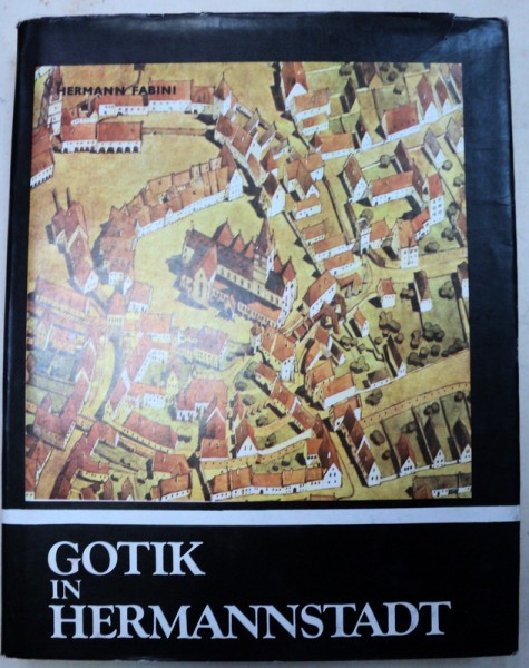 GOTIK IN HERMANNSTADT-HERMANN FABINI  1989