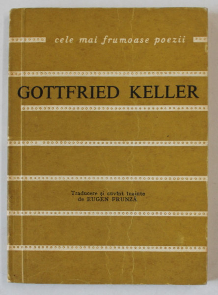 GOTTFRIED KELLER , VERSURI , COLECTIA ' CELE MAI FRUMOASE POEZII ' , NR. 150 , 1975