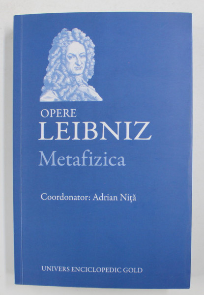 GOTTFRIED WILHELM LEIBNIZ - METAFIZICA , 2015