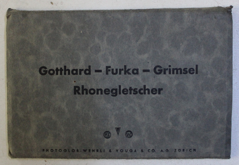 GOTTHARD - FURKA - GRIMSEL - RHONEGLETSCHER , MINIALBUM CU CARTI POSTALE ILUSTRATE DETASABILE , EDITIE INTERBELICA