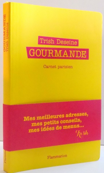 GOURMANDE de TRISH DESEINE , 2013