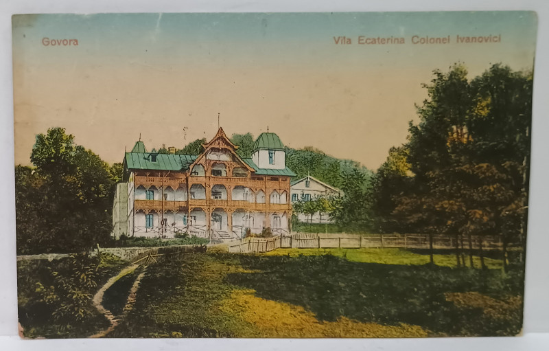 GOVORA , VILA ECATERINA COLONEL IVANOVICI , CARTE POSTALA , ANII '20