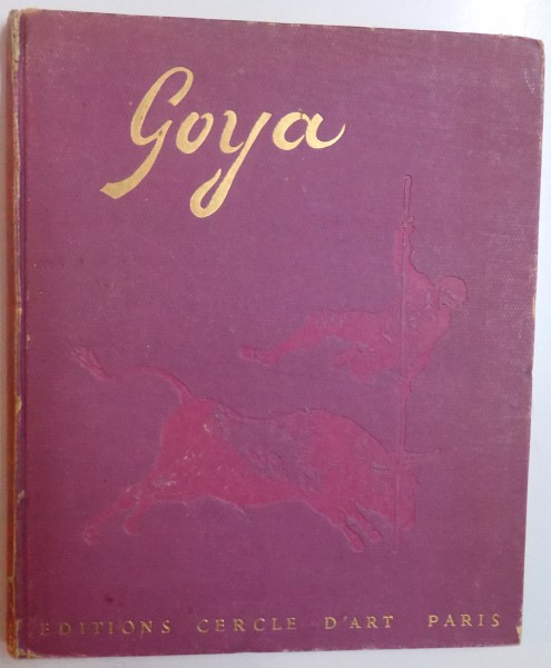 GOYA par CLAUDE ROY , 1952